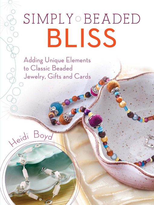 Title details for Simply Beaded Bliss by Heidi Boyd - Available